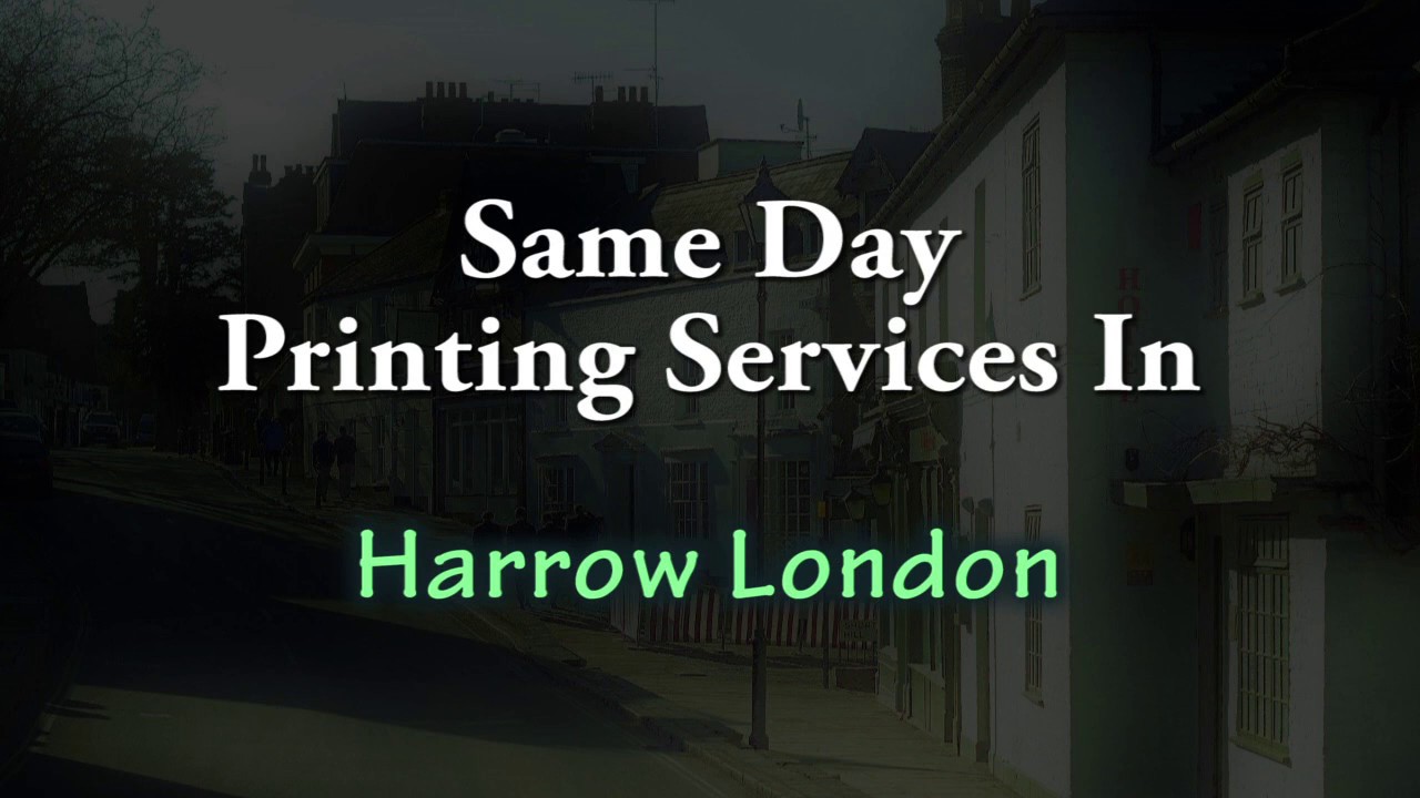 Last Minute Printing Services In Harrow HA1 London YouTube