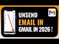 How to Unsend Email in Gmail 2026