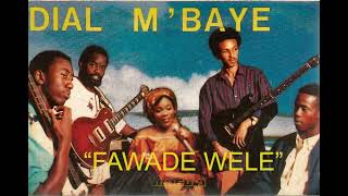 Dial Mbaye Fawade Wélé
