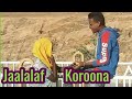 Jaalalaaf Koroona Akkmitti Waliin Taati Diraama Afaan Oromoo 2020 Jaalalaaf Koroona Akkmitti Waliin Taati Diraama Afaan Oromoo 2020
