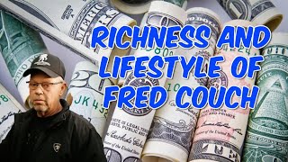 Richness And Lifestyle Of Fred Couch