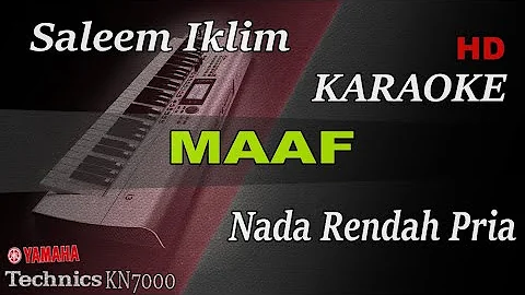 MAAF - SALEEM IKLIM ( NADA RENDAH PRIA ) || KARAOKE