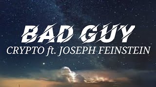 Crypto - Bad Guy (lyrics)
