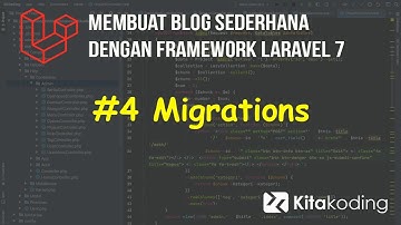 Membuat Blog Sederhana dengan Framework Laravel 7 #4  Migrations