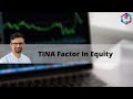 Is there really a TINA Factor in Equity? | There Is No Alternative | Shyam Sekhar | ITHOUGHTWEALTH