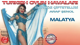 Arap Şenol - Malatya - Turkish Oyun Havaları - Dansöz Çiftetellisi