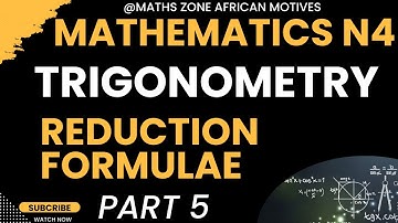 Mathematics N4 Trigonometry  _ Reduction Formulae - Positive Angles@mathszoneafricanmotives