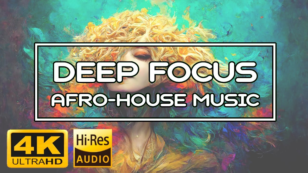🎧 Deep Focus Afro House Music VOL III 🎧 Ambient Study/Work 🎹 Epic