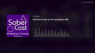 ESH: Roe B sober in 1975 speaking in 1990
