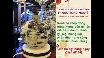 Bình Hút Lộc Vẽ Vàng 24K Bát Tràng - Lý Ngư Vọng Nguyệt - HL005