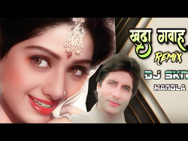 KHUDA GAWAH [ AMITABH BACCHAN ] OLD IS GOLD REMIX DJ SKN MANDLA class=