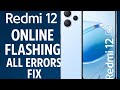 Redmi 12-5G Online Flashing, All Software Error Issues Fixes