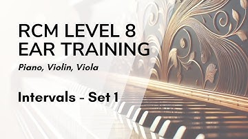 RCM Level 8 Interval Practice Tests - Set 1  | Piano, Violin, Viola Exam Prep
