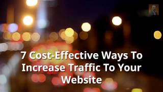 7 Cost-Effective Ways To Increase Traffic To Your Website