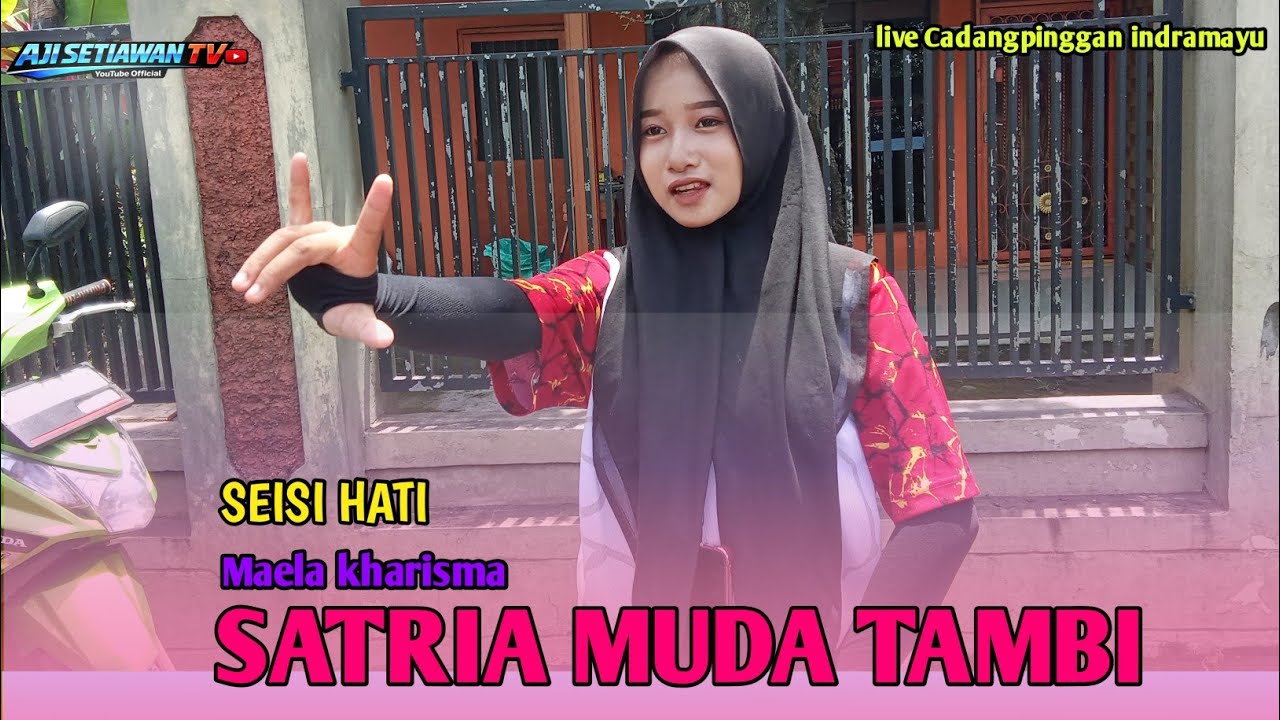SEISI HATI- MELA KHARISMA- SATRIA MUDA TAMBI |LIVE DESA CADANGPINGGAN INDRAMAYU 17 FEBRUARI 2026 