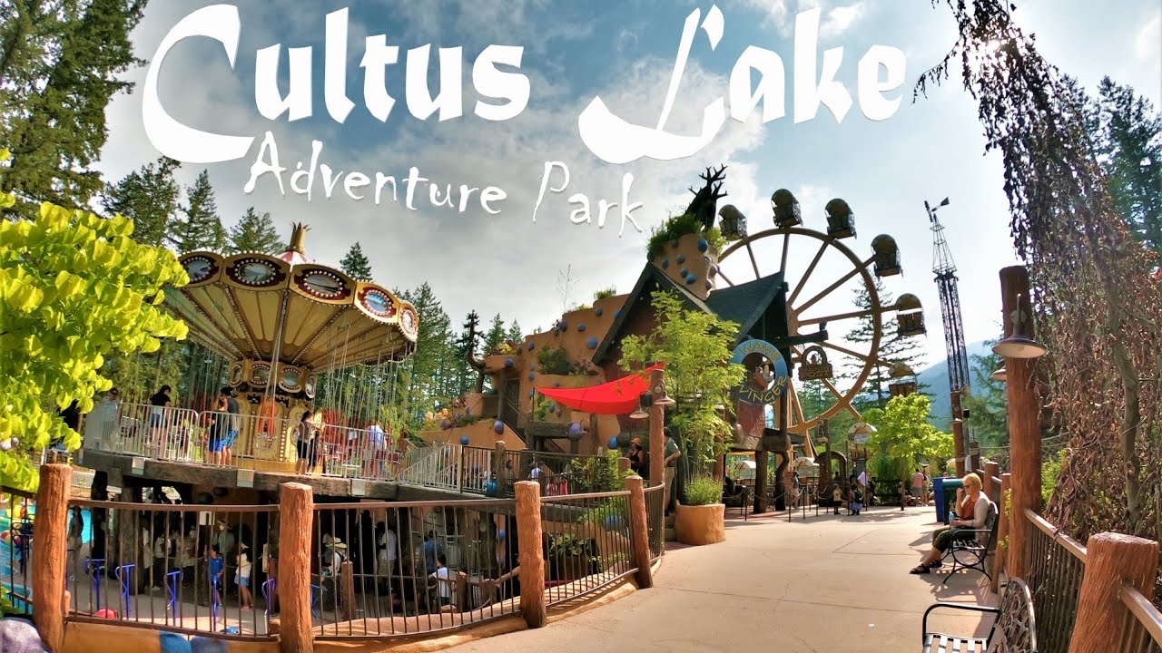 Cultus Lake Adventure Park 2021 YouTube