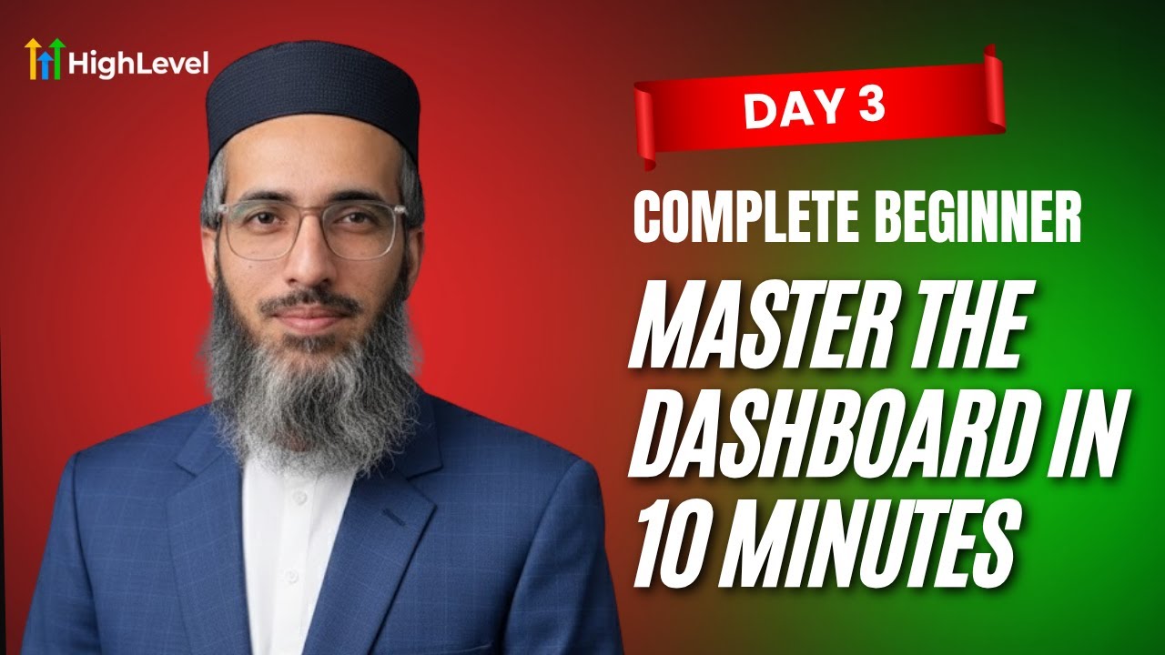 Day 3 - GoHighLevel Tutorial for Beginners | Complete Dashboard Overview Step by Step
