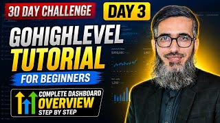 Day 3 - Confused by GoHighLevel This Dashboard Guide Changes Everything