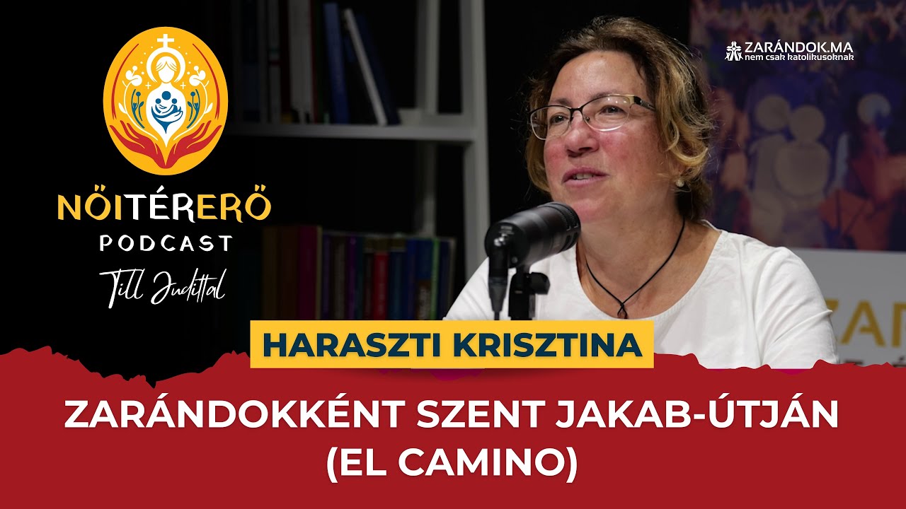 Zarándokként Szent Jakab-útján (El Camino) – NőiTérErő podcast