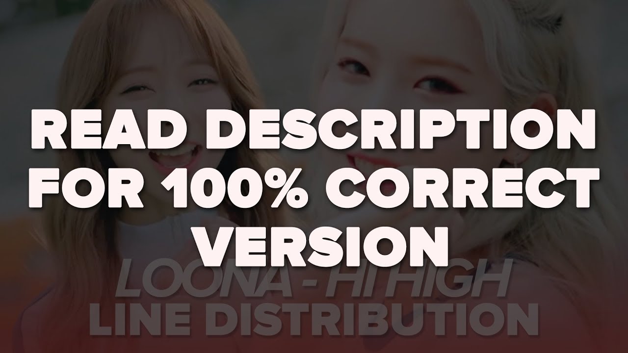 [READ DESCRIPTION] LOONA - HI HIGH | LINE DISTRIBUTION - YouTube