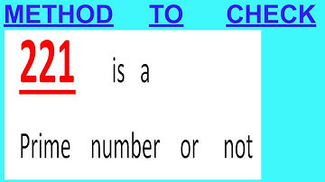 221      is   a  Prime    number    or     not