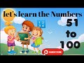 Lets learn the numbers from 51to100 chalo seekhe ginti 51to100