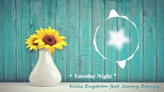 Tuesday Night - Kalle Engström feat. Jimmy Burney [ EPIDEMIC SOUND ]