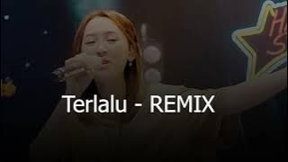 TERLALU REMIX HAPPY ASMARA