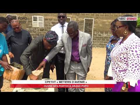 CPET-HT "METIERS D’AVENIR" : OUVRE SES PORTES À GRAND POPO