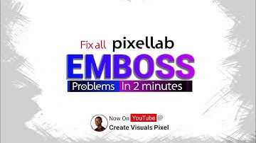 How to fix all PixelLab Emboss problems | This is why you PixelLab emboss is not working