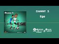 Danny s  ege official audio