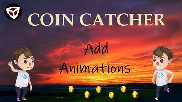 Unity3D Coin Catcher: Add Animations to Your Player