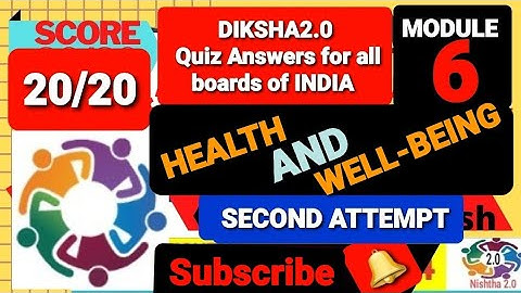 NISTHA MODULE 6 | QUIZ ANSWERS | HEALTH AND WELL-BEING | DIKSHA2.0 | SCORE 20/20