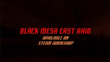 Black Mesa East Raid - Released! (EZ2 Custom Map)