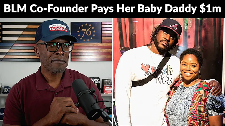 BLM Co-Founder Pays Her BABY DADDY Nearly ONE MILL...