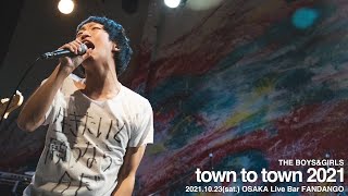 THE BOYS&amp;amp;GIRLS “town to town 2021”@大阪 Live Bar FANDANGO（2021.10.23）