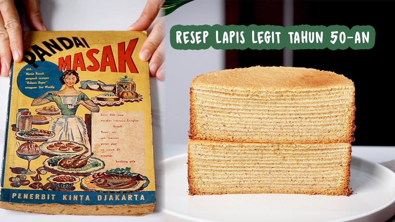 COBAIN RESEP DARI BUKU MASAK TUA TAHUN 50-AN: SPEKKOEK a.k.a LAPIS LEGIT