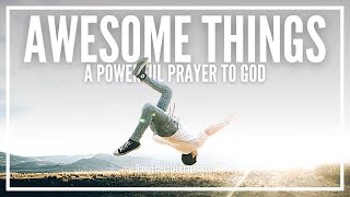 Prayer For God To Reveal The Awesome Things In Store For You