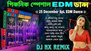 25 December Picnic Special Dance Mix-2025-🤟😉Dj Nx Remix Dj Susovan Remix Special Edm Song 