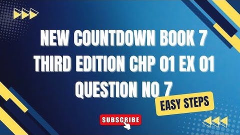 New countdown book 7 third edition | chp 01 | Ex 01 | Question 07 