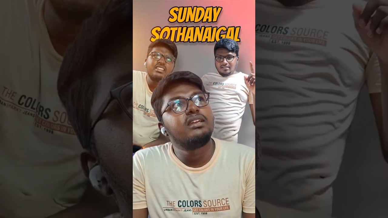 SUNDAY SOTHANAIGAL 😂🤙🔥💯 #comedy #funny #vlog #fun #sundayfunday #sundaysothanaigal #sothanaigal