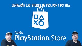 Cerrarán las stores de PS3, PSP y PS Vita - Se perderán aproximadamente 2200 videojuegos.