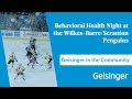 Behavioral Health Night at the Wilkes-Barre/Scranton Penguins Game