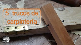 5(cinco) TRUCOS  de carpintería / five woodworking trick....