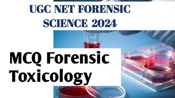 forensic Toxicology MCQ || UGC NET Forensic science