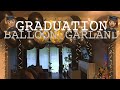 DOLLAR TREE GRADUATION BALLOON GARLAND #BalloonGarland #GraduationBalloonGarland #DIYBalloonGarland
