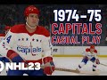 1974-75 Washington Capitals — Casual NHL 23 Throwback Gameplay