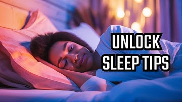 Unlock Secrets To Better Sleep!