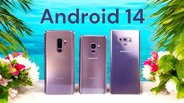 One UI 6.1.1 + Android 14: Galaxy S9/ Note 9