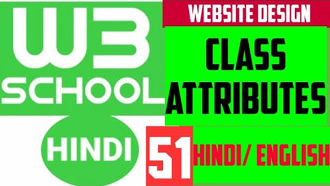 W3school full tutorial in hindi/ CLASS ATTRIBUTES IN HTML FULL TUTORIAL/WEBSITE DESIGN FULL TUTORIAL